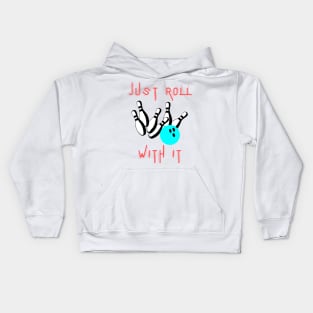 Just roll with it Kids Hoodie